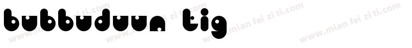BubBuduun Tig字体转换